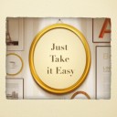 Just Take it Easy