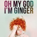 Oh my god I am Ginger
